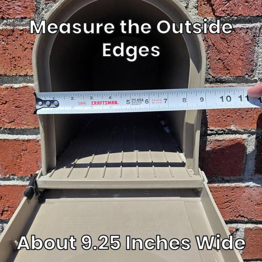 Measuring the outside edges of a Design 14 mailbox, about 9.25 inches wide