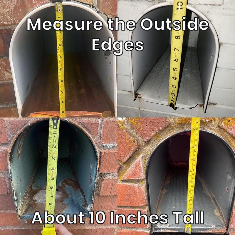 Measuring the outside edges of a medium metal mailbox, about 10 inches tall