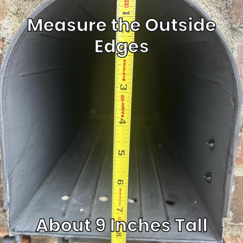 Design 11 plastic mailbox measured about 9 inches tall at the outside edges